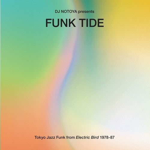 DJ Notoya - Funk Tide: Tokyo Jazz-Funk From Electric Bird 1978-87 (Vinyl)