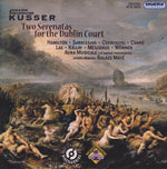 the album cover for Kusser / Hamilton / Sarkissian - Two Serenatas For The Dublin Court
