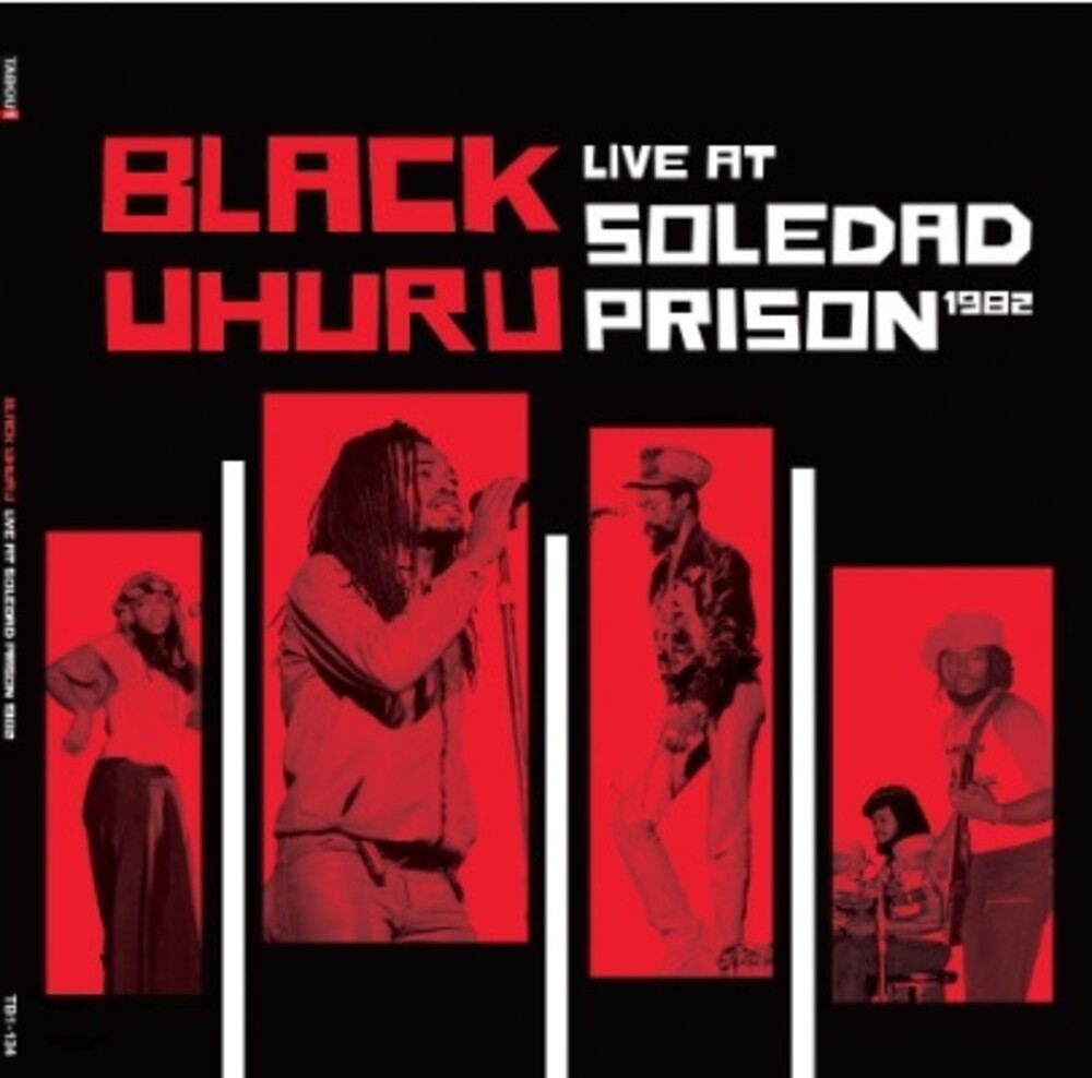 the album cover for Black Uhuru - Live At Soledad Prison 1982