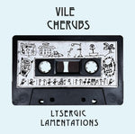 the album cover for Vile Cherubs - Lysergic Lamentations