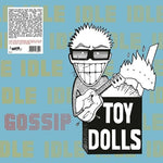 Toy Dolls - Idle Gossip (Vinyl)