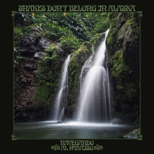 Las serpientes no pertenecen a Alaska - Navegando Al Paraiso (Vinilo)