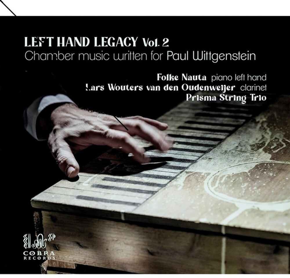 the album cover for Folke Nauta/ Van Den Oudenweijer,Lars Wouters - Left Hand Legacy 2: Chamber Music Written For Paul