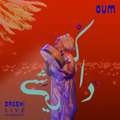 Oum - Dakchi: Vive en Marrakech (Vinilo)