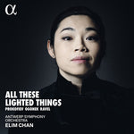 エリム・チャン - オゴネク、プロコフィエフ、ラヴェル:『All These Lighted Things』(CD)