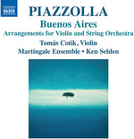 Tomas Cotik - Piazzolla: Buenos Aires - Arrangements for Violin & String Orchestra (CD)