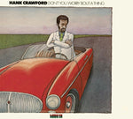 the album cover for Hank Crawford - Don't You Worry 'bout A Thing (Cti Recor