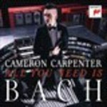 Cameron Carpenter - Todo lo que necesitas es Bach (CD)