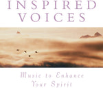 the album cover for Music to Enhance Spirit: Inspired Voices / Various - Inspired Voices