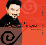 the album cover for Ramón Vargas - Mexico Lindo (Beautiful Mexico)