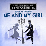 the album cover for West End Orchestra & Singers - Performing Songs and Music from Me and My Girl