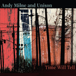 the album cover for Andy Milne & Unison - Time Will Tell