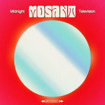 Mosant - Midnight Television (Vinyl)