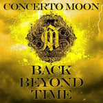 the album cover for Concerto Moon - Back Beyond Time