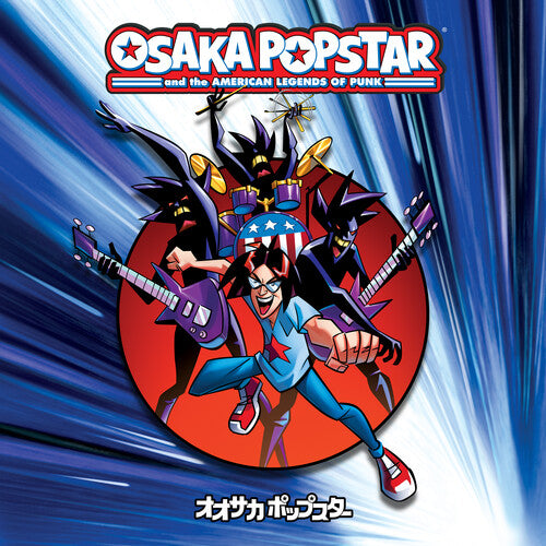 Osaka Popstar - Osaka Popstar y las leyendas americanas del punk (Vinilo)