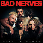 the album cover for Bad Nerves - Still Nervous