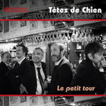 the album cover for Tetes De Chien - Le Petit Tour
