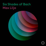 Max Lilja - Seis sombras de Bach (CD)