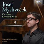 Marius Bartoccini - Myslivecek: Complete Keyboard Works (CD)