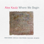 Alex Kautz - Where We Begin (CD)
