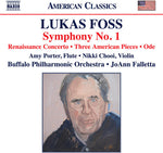 Amy Porter - Foss: Symphony No.1; Renaissance Concerto; Three American Pieces; Ode (CD)