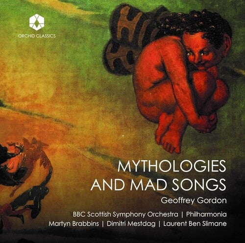 BBC Scottish Symphony Orchestra - Gordon: Mythologies & Mad Songs (CD)