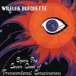 Master Wilburn Burchette - Opens the Seven Gates of Transcendental Consciousness (Vinyl)