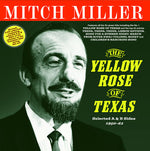 Mitch Miller - La rosa amarilla de Texas: Caras A y B seleccionadas, 1950-62 (CD)