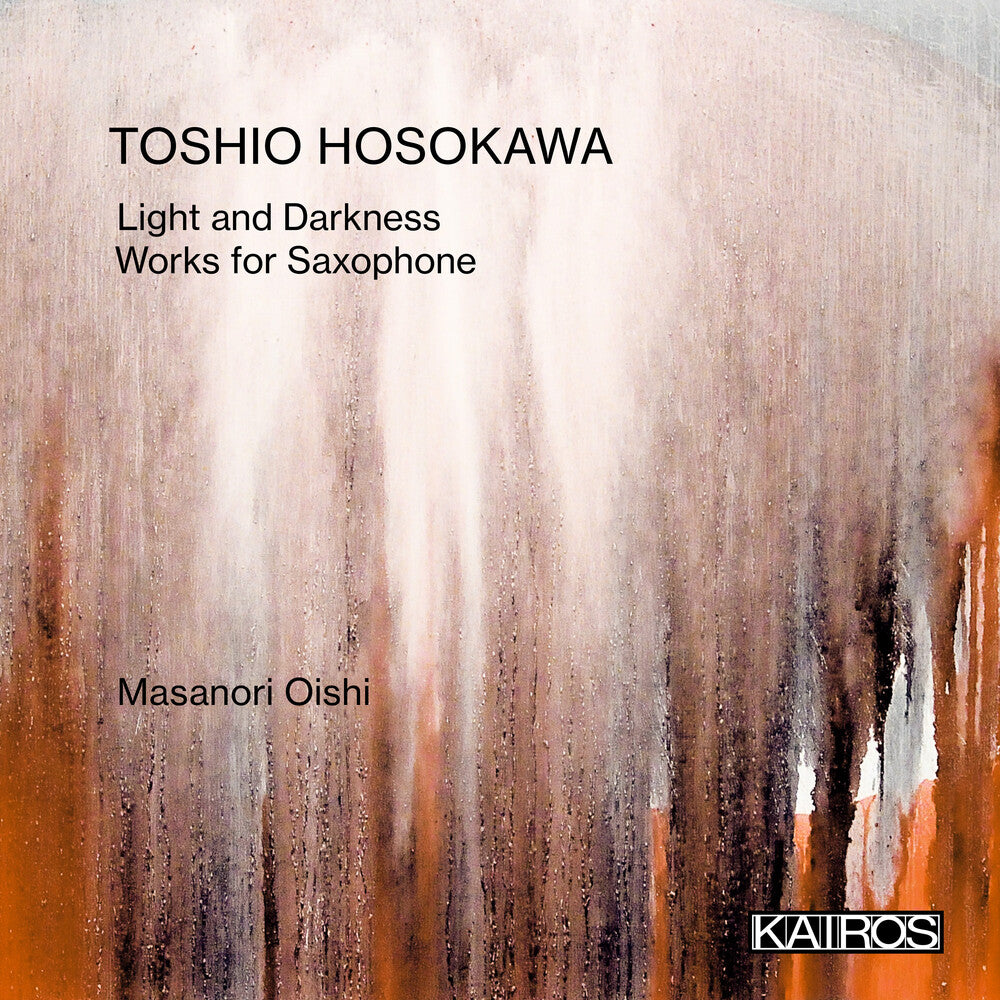 the album cover for Toshio Hosokawa - Light & Darkness: Works For Saxophone