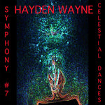 Hayden Wayne - Symphony #7: Celestial Dances (CD)