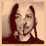 the album cover for Ever-Lovin' Jug Band - Move That Thing