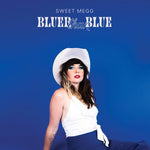 Sweet Megg - Bluer Than Blue (Vinyl)