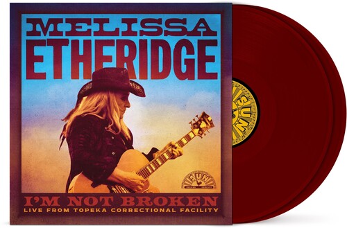 Melissa Etheridge - No estoy rota (En directo desde el Centro Correccional de Topeka) (Vinilo)