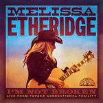 Melissa Etheridge - No estoy rota (En directo desde el Centro Correccional de Topeka) (CD)