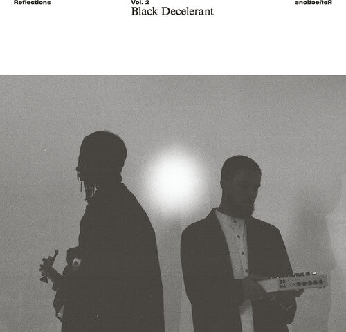 Black Decelerant - Reflections Vol. 2: Black Decelerant (Vinyl)