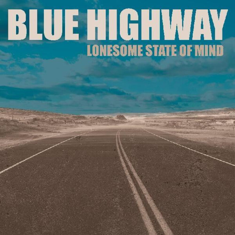 the album cover for Blue Highway - Lonesome State Of Mind