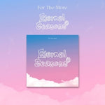 the album cover for For The More - Eternal Seasons (Post) (Stic) (Phot) (Asia)