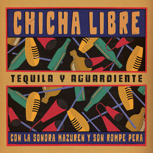 Chicha Libre - Tequila Y Aguardiente (EP) (Vinilo)