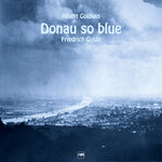 the album cover for FRIEDRICH GULDA - Donau So Blue