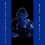Black Eyed Vermillion - Hymns For Heretics (Vinyl)
