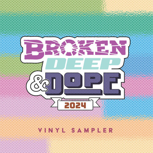 Various Artists - Broken, Deep & Dope : Sampler 2024 (Vinyl)