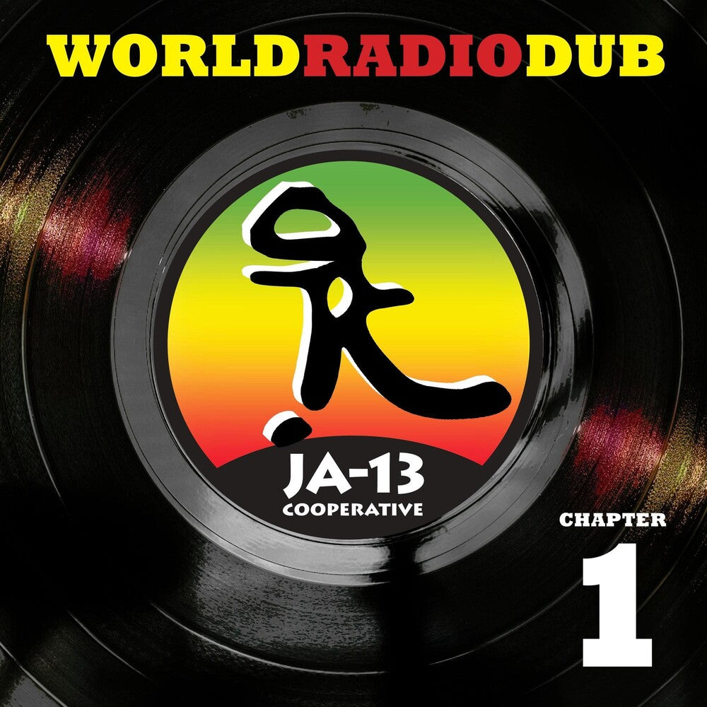 the album cover for JA13 - World Radio Dub Chapter One