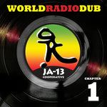 the album cover for JA13 - World Radio Dub Chapter One