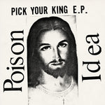 Poison Idea - Pick Your King (CD)