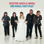 スキーター・デイヴィス & NRBQ - She Sings, They Play (レコード)