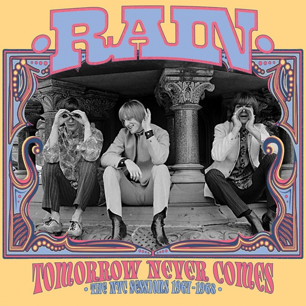 the album cover for Rain - Tomorrow Never Comes: The Nyc Sessions 1967-1968