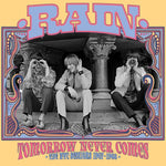 the album cover for Rain - Tomorrow Never Comes: The Nyc Sessions 1967-1968