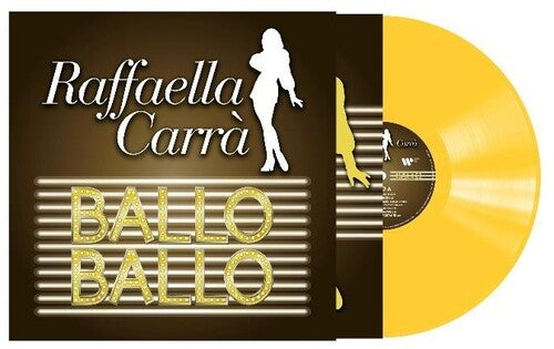 Raffaella Carra - Ballo Ballo - Transparent Yellow Vinyl (Vinyl)