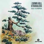 the album cover for Down Hill Strugglers - Old Juniper