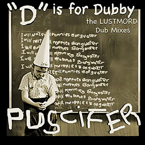 Puscifer - D Is For Dubby (Las mezclas dub de Lustmord) (Vinilo)